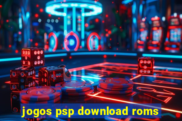 jogos psp download roms